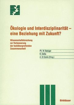 Ökologie und Interdisziplinarität ¿ eine Beziehung mit Zukunft? - Balsiger, P.; Di Giulio, A.; Defila, R.