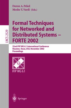 Formal Techniques for Networked and Distributed Systems - FORTE 2002 - Peled, Doron A. / Vardi, Moshe Y. (eds.)