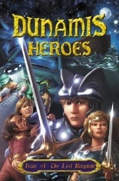 Dunamis Heroes: Issue #1: The Lost Kingdom - Bateman, Jordan