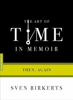 The Art of Time in Memoir - Birkerts, Sven