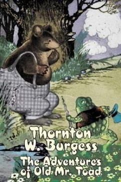 The Adventures of Old Mr. Toad by Thornton Burgess, Fiction, Animals, Fantasy & Magic - Burgess, Thornton W