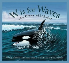 W Is for Waves - Smith, Roland; Smith, Marie