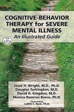 Cognitive-Behavior Therapy for Severe Mental Illness - Wright, Jesse H., MD PhD (University of Louisville Health Care Cente; Turkington, Douglas, MD; Kingdon, David G. (University of Southampton)