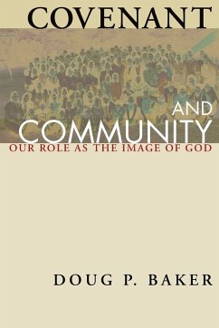 Covenant and Community - Baker, Doug P.