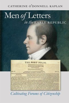 Men of Letters in the Early Republic - Kaplan, Catherine O'Donnell