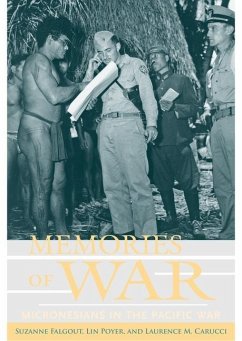 Memories of War: Micronesians in the Pacific War - Falgout, Suzanne; Poyer, Lin; Carucci, Laurence Marshall