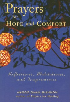 Prayers for Hope and Comfort: Reflections, Meditations, and Inspirations - Shannon, Maggie Oman