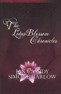 The Lotus Blossom Chronicles - Harlow, Simone; Cassidy, Jax