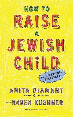 How to Raise a Jewish Child - Diamant, Anita; Kushner, Karen