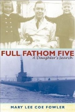 Full Fathom Five: A Daughter's Search - Fowler, Mary Lee Coe