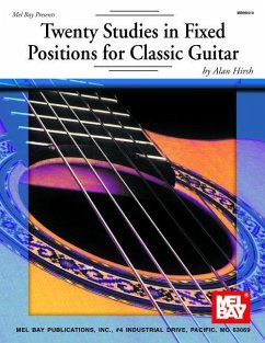 Twenty Studies in Fixed Positions for Classic Guitar - Alan Hirsh