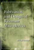 Fabrication and Design of Resonant Microdevices
