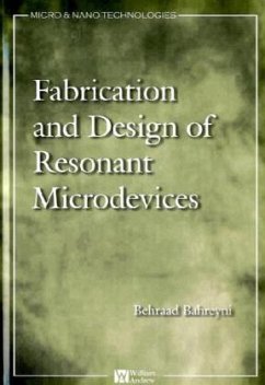 Fabrication and Design of Resonant Microdevices - Bahreyni, Behraad