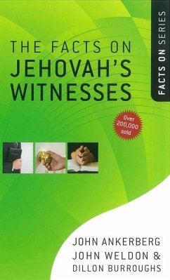 The Facts on Jehovah's Witnesses - Ankerberg, John; Weldon, John; Burroughs, Dillon