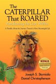 The Caterpillar That Roared: Awakening the Lion Within: A Parable about the Journey Toward a More Meaningful Life