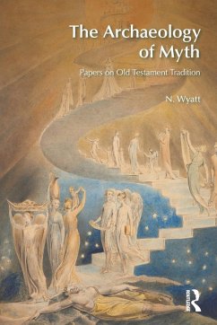 The Archaeology of Myth - Wyatt, N.