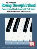 Roving Through Ireland: Piano Solos of Traditional Irish Folk Music - Voss, Richard; Traiger, Laurence