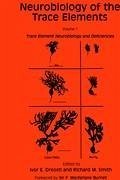 Neurobiology of the Trace Elements - Dreosti, Ivor E.;Smith, Richard M.