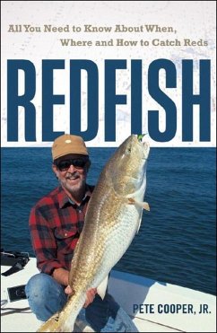 Redfish: All You Need to Know about When, Where, and How to Catch Reds - Cooper, Pete