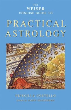 The Weiser Concise Guide to Practical Astrology - Costello, Priscilla (Priscilla Costello)