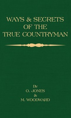 Ways and Secrets of the True Countryman