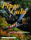 Those Legendary Piper Cubs: Their Role in War and Peace