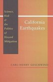 California Earthquakes: Science, Risk, & the Politics of Hazard Mitigation