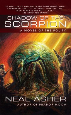 Shadow of the Scorpion: A Novel of the Polity - Asher, Neal