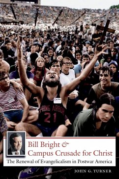 Bill Bright and Campus Crusade for Christ - Turner, John G.