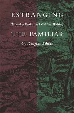 Estranging the Familiar - Atkins, G Douglas