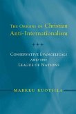 Origins of Christian Anti Internatio PB