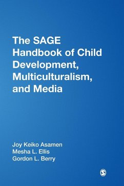 The SAGE Handbook of Child Development, Multiculturalism, and Media - Asamen, Joy Keiko; Ellis, Mesha L.; Berry, Gordon L.