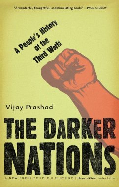 The Darker Nations: A People's History of the Third World - Prashad, Vijay