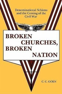 Broken Churches, Broken Nation - Goen, C. C.