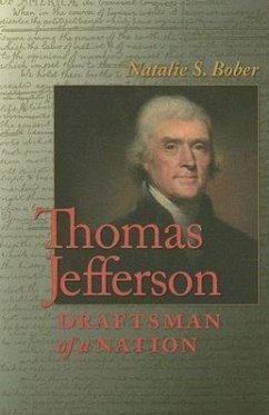 Thomas Jefferson: Draftsman of a Nation - Bober, Natalie S.