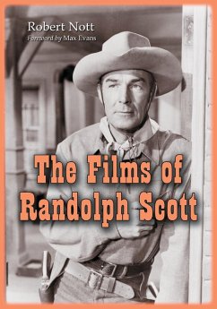 The Films of Randolph Scott - Nott, Robert