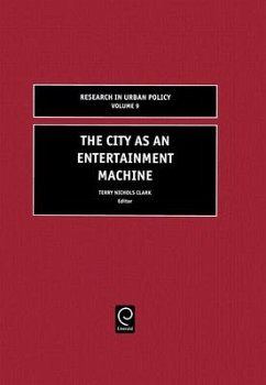 The City as an Entertainment Machine - Clark, Terry Nichols (ed.)