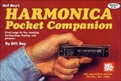 Harmonica Pocket Companion: Great Songs for Fun, Camping, Backpacking, Floating, and Pleasure - Bay, Bill