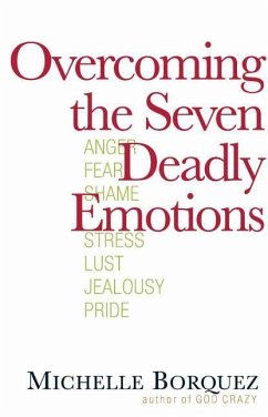 Overcoming the Seven Deadly Emotions - Borquez, Michelle