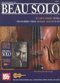 Beau Solo: 12 Cajun Fiddle Tunes Transcribed from Michael Doucet's CD