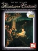A Renaissance Christmas: 7 Guitar Solos on Renaissance Christmas Classics [With CD]