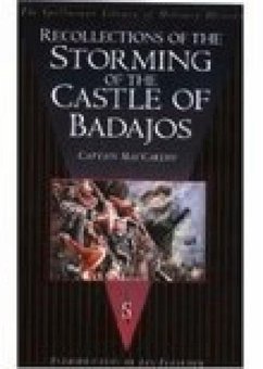 Recollections of the Storming of the Castle of Badajos - MacCarthy, Captain