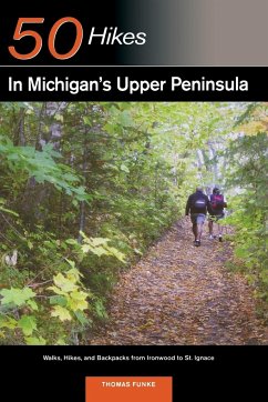 Explorer's Guide 50 Hikes in Michigan's Upper Peninsula - Funke, Thomas