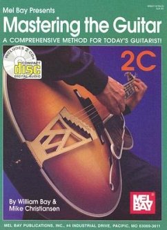 Mastering the Guitar Book 2C: A Comprehensive Method for Today's Guitarist! [With 2 CDs] - Bay, William; Christiansen, Mike