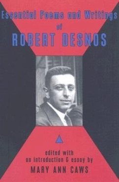 Essential Poems and Writings of Robert Desnos - Desnos, Robert