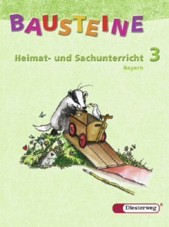 3. Jahrgangsstufe, Schülerband / Bausteine Heimat- und Sachunterricht, Ausgabe Bayern, Neubearbeitung