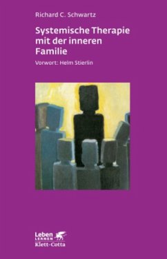 Systemische Therapie mit der inneren Familie - Schwartz, Richard C.