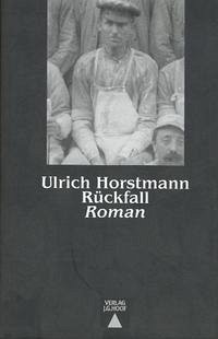 Rückfall - Horstmann, Ulrich
