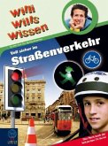 Voll sicher im Straßenverkehr / Willi wills wissen Bd.23