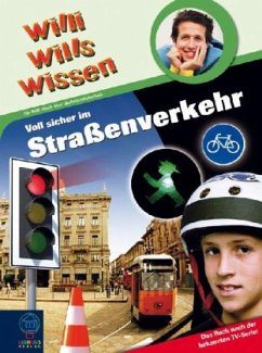 Cover Voll sicher im Straßenverkehr / Willi wills wissen Bd.23
